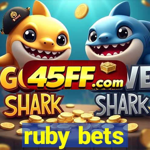 ruby bets